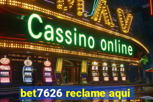 bet7626 reclame aqui